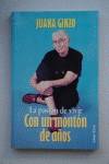 La pasión de vivir con un montón de años