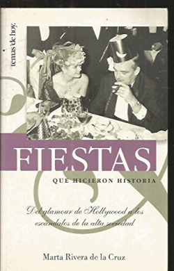 FIESTAS QUE HICIERON HISTORIA