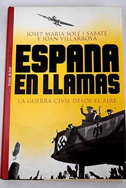 España en llamas. La guerra civil desde...