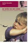 Mi niño no me come. Cómo prevenir y resolver el problema