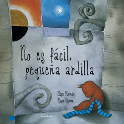 No es fácil, pequeña ardilla