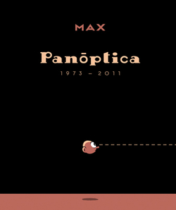 MAX: Panóptica (1973-2011)
