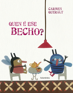 Quen e ese becho?