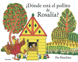 ¿Donde está el pollito de Rosalia?