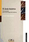 JESUS HISTORICO, EL. UN RECORRIDO POR LA INVESIGACION MODERN
