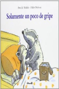 Solamente un poco de gripe
