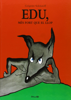 Edu mes fort que el llop