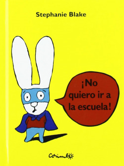 No quiero ir a la escuela