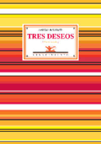 Tres deseos (Poesía reunida)
