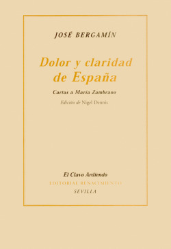 Dolor y claridad en España: cartas a Maria Zambrano