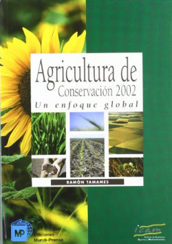 Agricultura de conservacion 2002: un enfoque global
