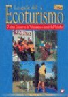 GUIA DEL ECOTURISMO, LA: O COMO CONSERVAR LA NATUR