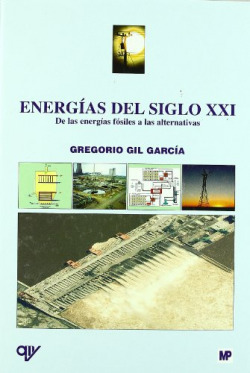 Energias siglo xxi:de las energias fosiles a alternativas