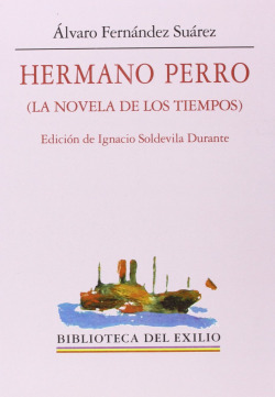 Hermano perro (La novela de los tiempos). Edición de Ignacio Soldevila Durante
