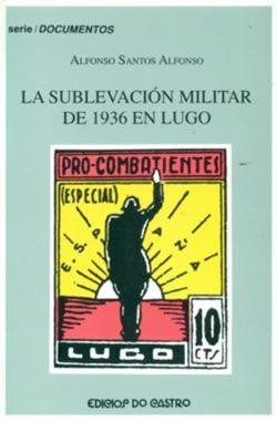 La sublevación militar de 1936 en Lugo