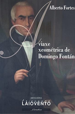 A VIAXE XEOMÉTRICA DE DOMINGO FONTÁN
