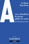 Acoso e demolición do sistema público de ensino