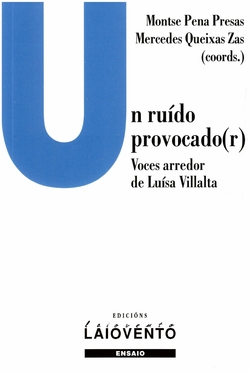 Un ruído procado(r). Voces arredor de Luísa Villalta
