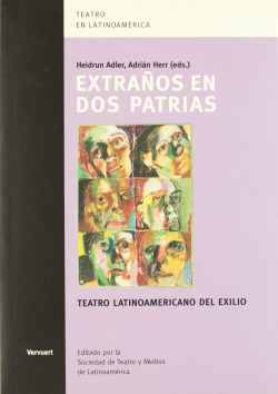 Extraños en dos patrias. Teatro latinoamericano del