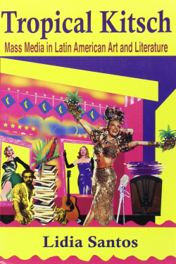 Tropical kitsch.Mass media in latin american and literature
