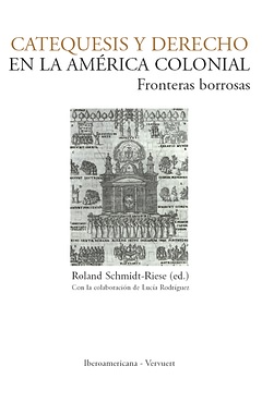 Catequesis y derecho en america colonial