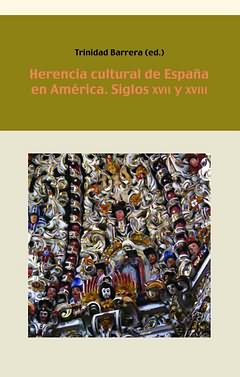 Herencia cultural España en América, siglos XVII-XVIII