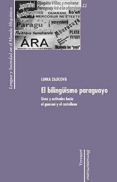 Bilinguismo paraguayo. Usos y actitudes