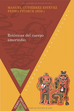 Retóricas del cuerpo amerindio