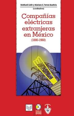 Compañias electricas extranjeras en mexico 1880-1960