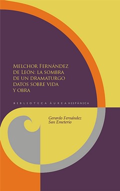 Melchor Fernandez de León:sombra de un dramaturgo