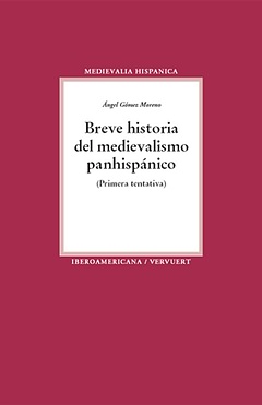 Breve historia del medievalismo panhispanico