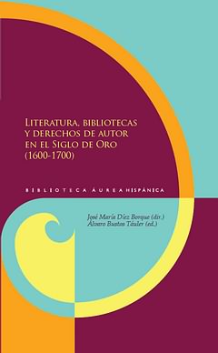 Literatura, bibliotecas y derechos de autor en siglo oro 1600-1700