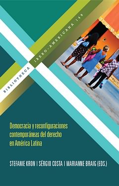 Democracia y reconfiguraciones contemporaneas del derecho en América