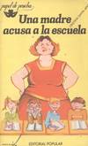 UNA MADRE ACUSA A LA ESCUELA