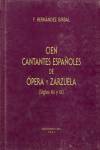 CIEN CANTANTES ESPAÑOLES DE OPERA Y ZARZUELA
