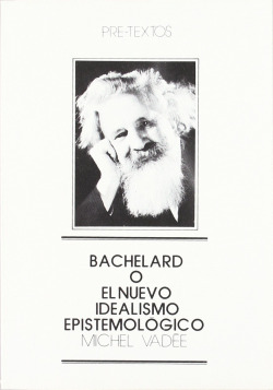 áBachelard o el nuevo idealismo epistemológico