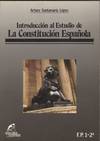 INTRODUCCION AL ESTUDIO DE LA CONSTITUCION ESPAÑOLA F. P. 1-