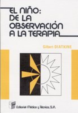 EL NIÑO: DE LA OBSERVACION A LA TERAPIA