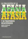 EVALUACION DE LA AFASIA Y DE TRANSTORNOS RELACIONADOS, LA.