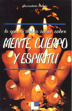 Lo Que Tu Debes Saber Sobre Mente,Cuerpo Y Espiritu