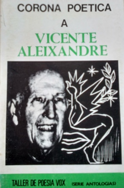 III.CORONO POETICA A VICENTE ALEIXANDRE