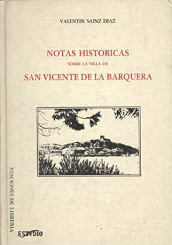 NOTAS HISTORICAS SOBRE LA VILLA DE SAN VICENTE DE LA BARQUER