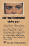 EXTREMADURA VISTA POR ...