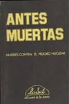 ANTES MUERTAS. MUJERES CONTRA EL PELIGRO NUCLEAR