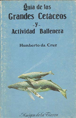 GUIA DE LOS GRANDES CETACEOS Y ACTIVIDAD BALLENERA