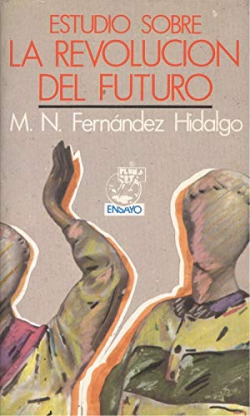 ESTUDIO SOBRE LA REVOLUCION DEL FUTURO