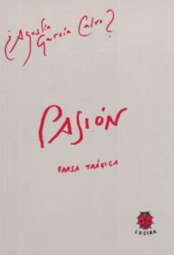 PASION. FARSA TRAGICA