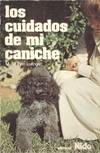 CUIDADOS DE MI CANICHE, LOS