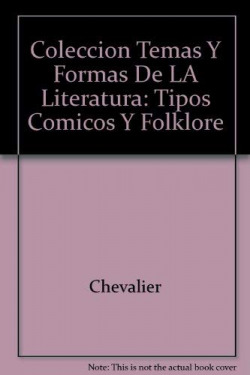 TIPOS COMICOS Y FOLKLORE. (SIGLOS X V I-X V I I)