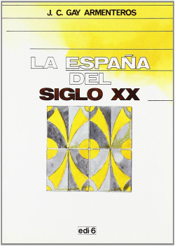LA ESPAÑA DEL SIGLO XX
